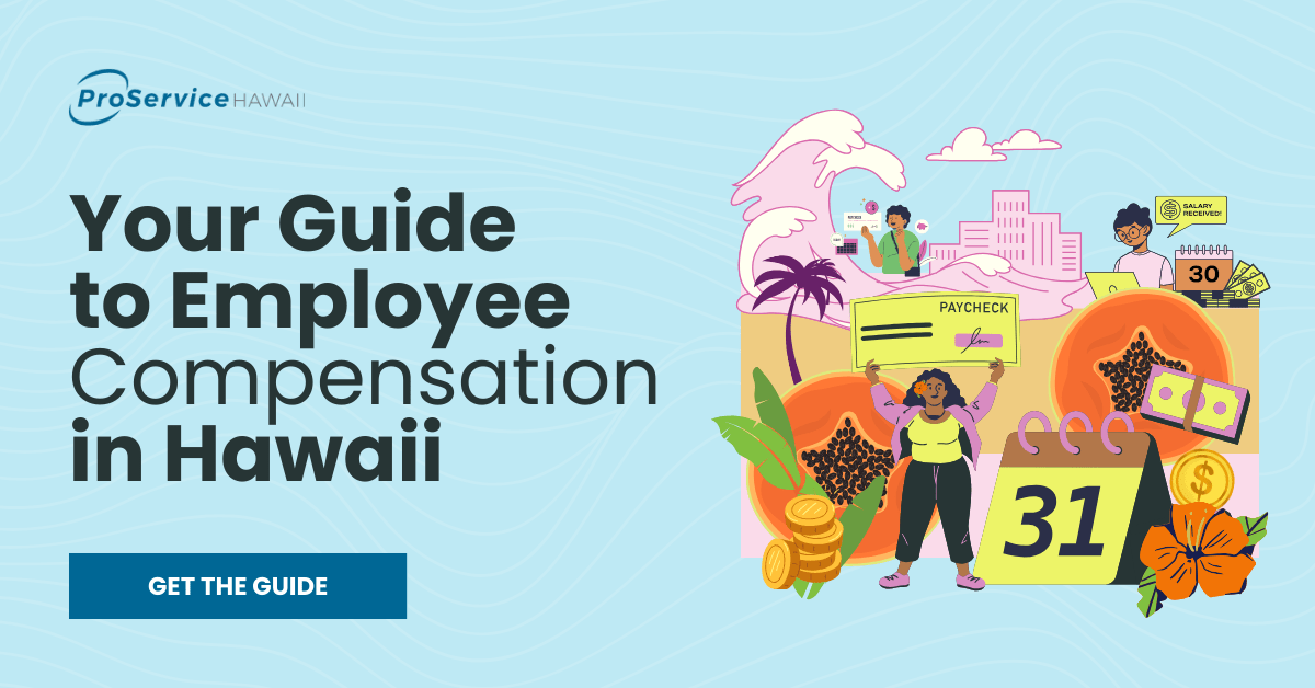 A Guide to Employee Compensation ProService Hawaii